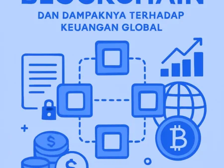 Blockchain dan Dampaknya terhadap Keuangan Global